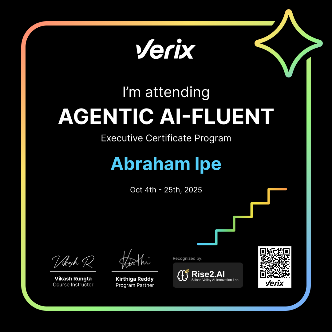 Abraham Ipe: Agentic AI-Fluent Executive Certificate Program Attendee