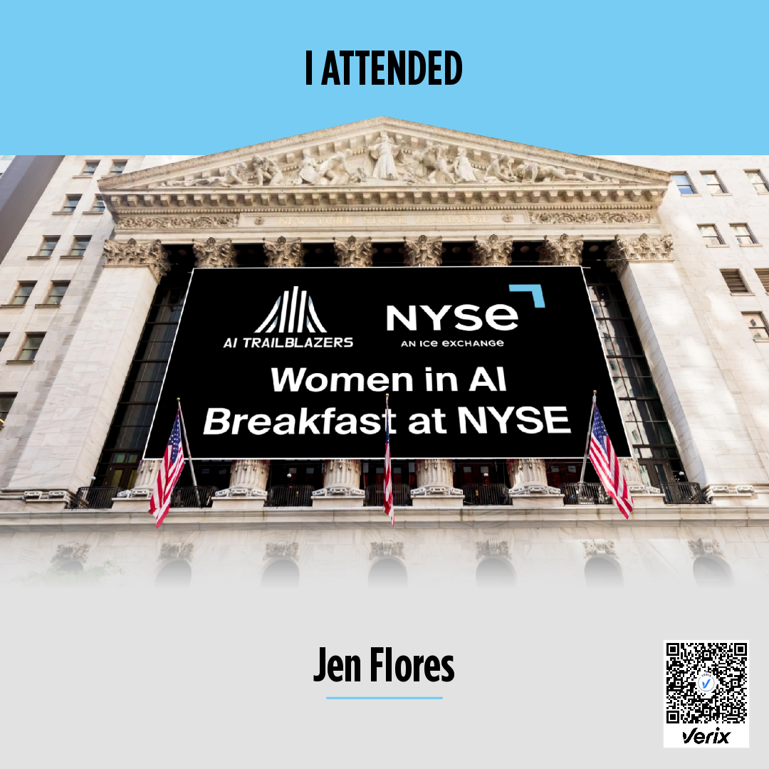 Attendee – AI Trailblazers Women in AI Breakfast at NYSE: Jen Flores