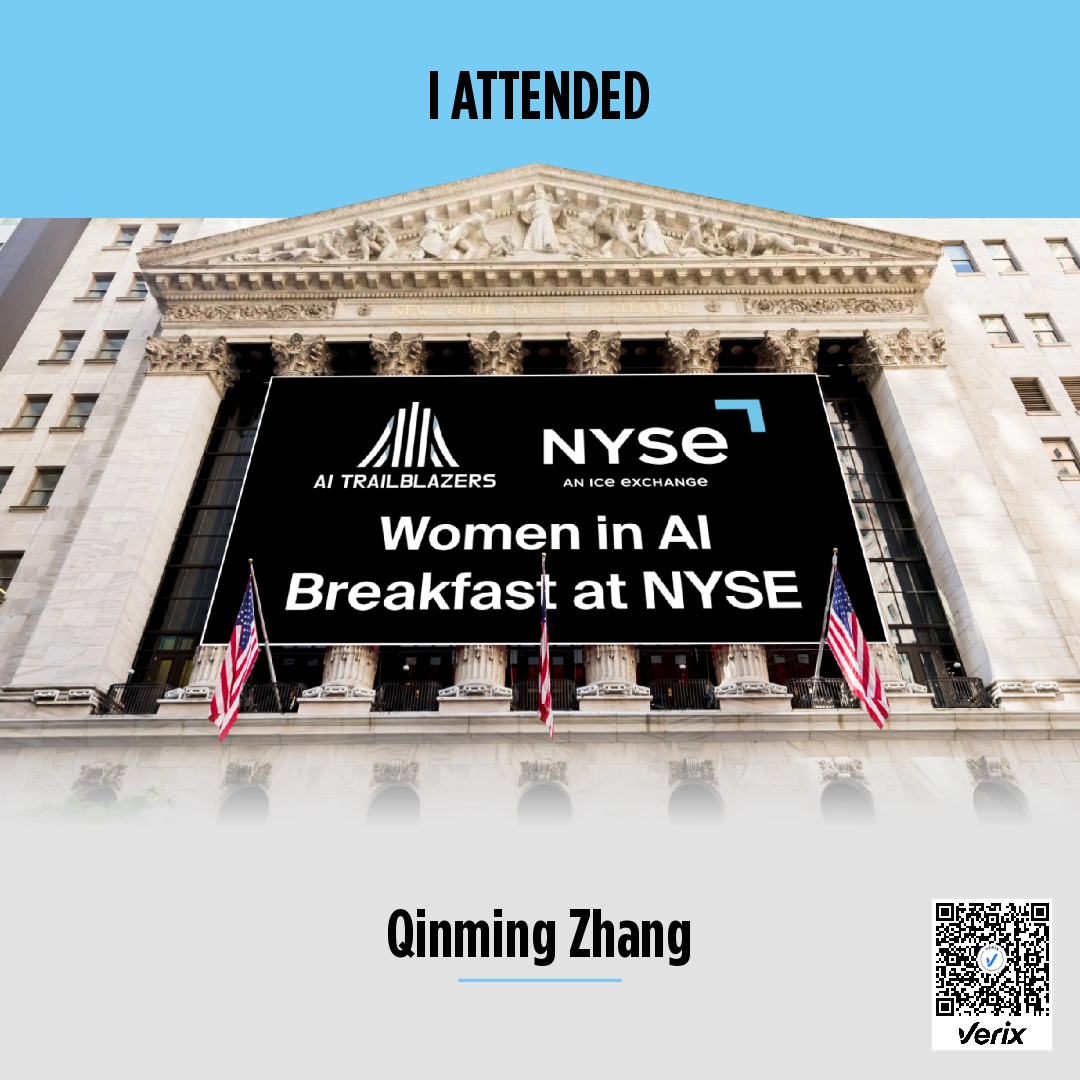 Attendee – AI Trailblazers Women in AI Breakfast at NYSE: Qinming Zhang