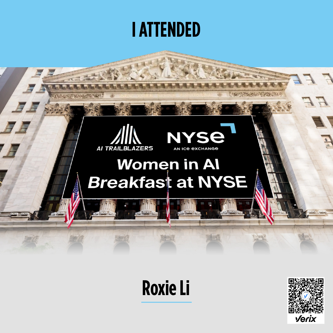 Attendee – AI Trailblazers Women in AI Breakfast at NYSE: Roxie Li
