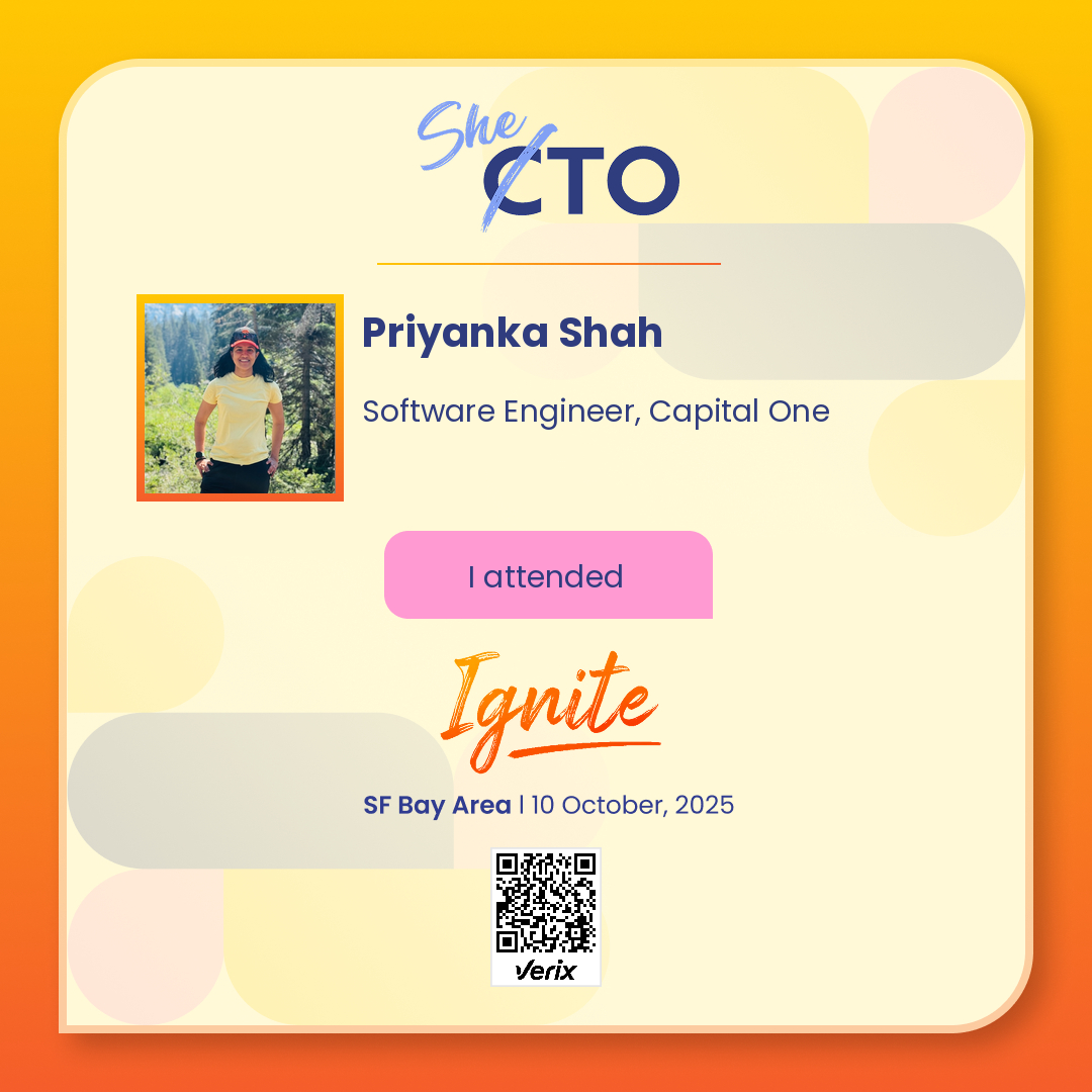 Priyanka Shah: Attendee — SheTO Ignite 2025