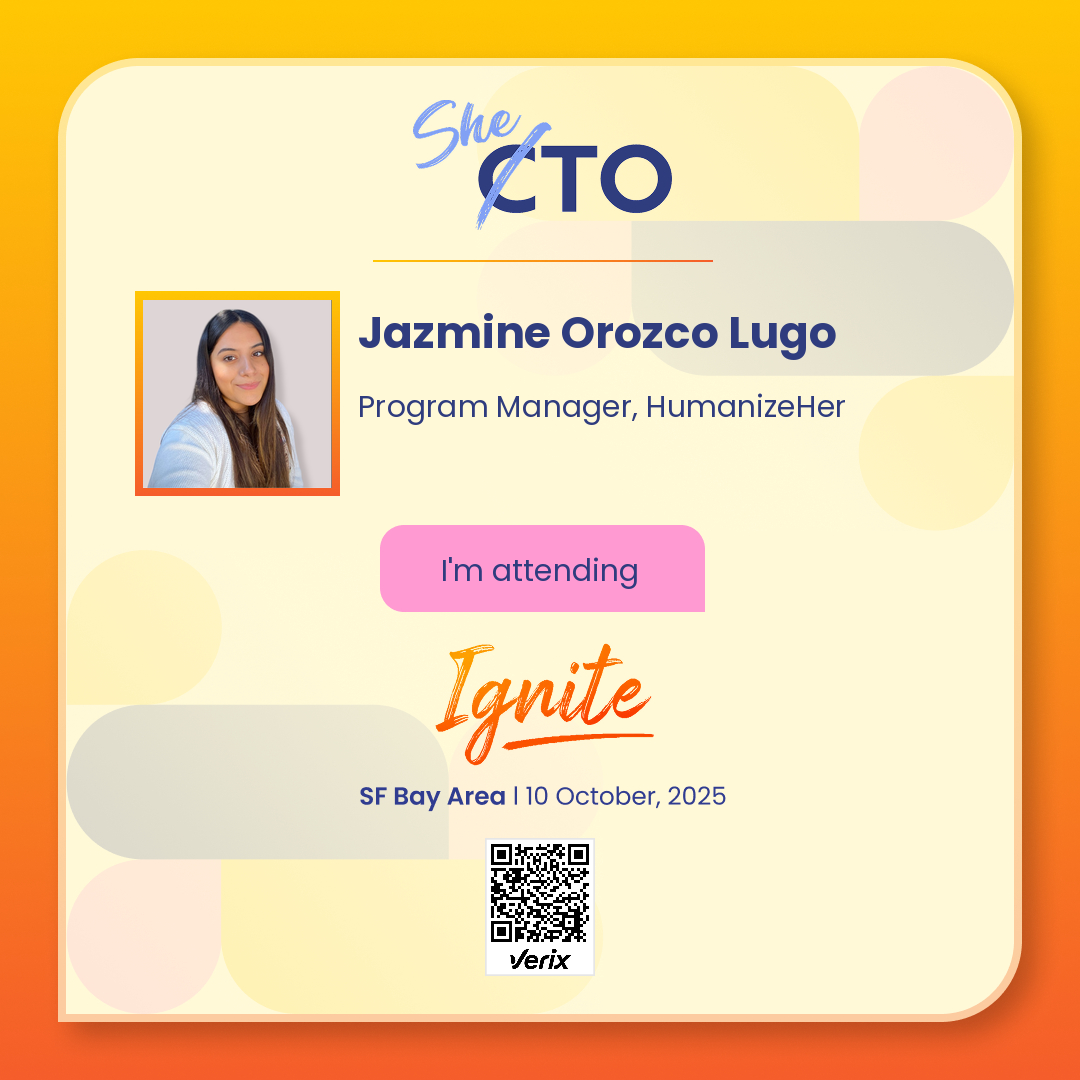 Jazmine Orozco Lugo: Attendee — SheTO Ignite 2025