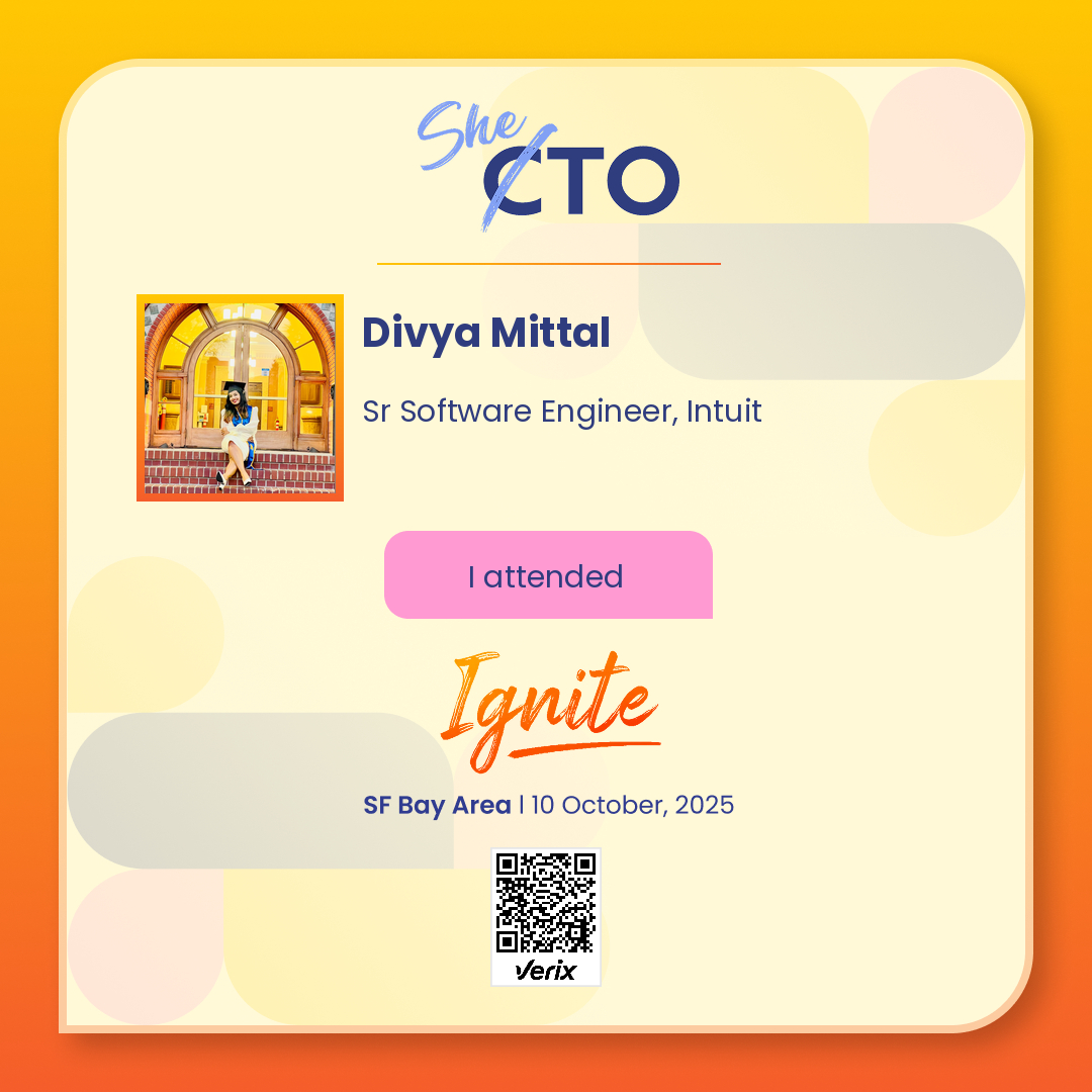 Divya Mittal: Attendee — SheTO Ignite 2025