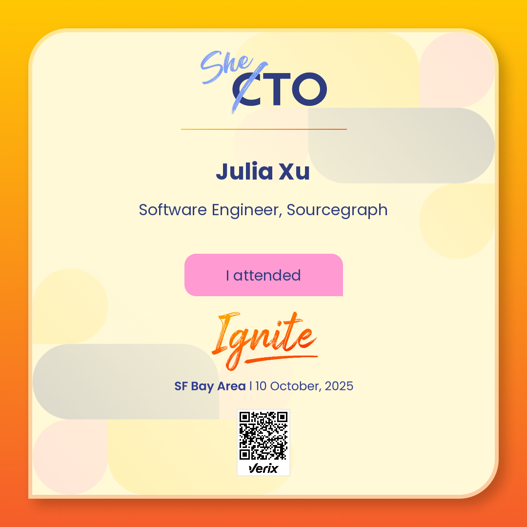 Julia Xu: Attendee — SheTO Ignite 2025